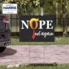 Nope Trump Not Again Yard Sign