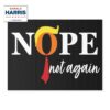 Nope Trump Not Again Yard Sign