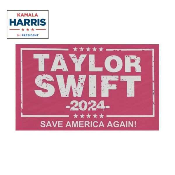 Taylor Swift 2024 Save America Again Flag